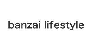 banzai lifestyle